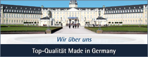Wir über uns - Top-Qualität Made in Germany